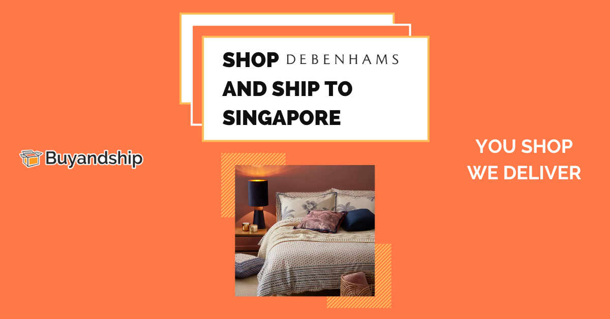 Shop Debenhams and Ship to Singapore Buyandship SG Shop Worldwide