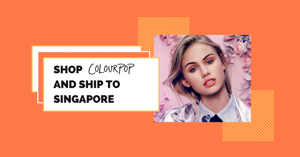 shop ColourPop ship to Singapore