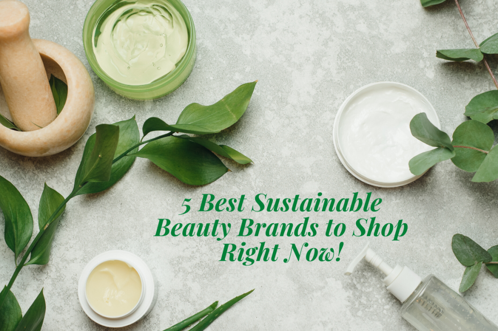 sustainable beauty brands